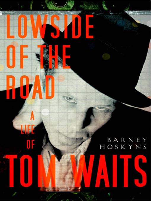 Title details for Lowside of the Road by Barney Hoskyns - Available